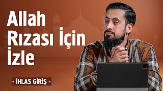 Allah Rızası İçin İzle  - [21.Lema - İhlas Giriş] @Mehmedyildiz