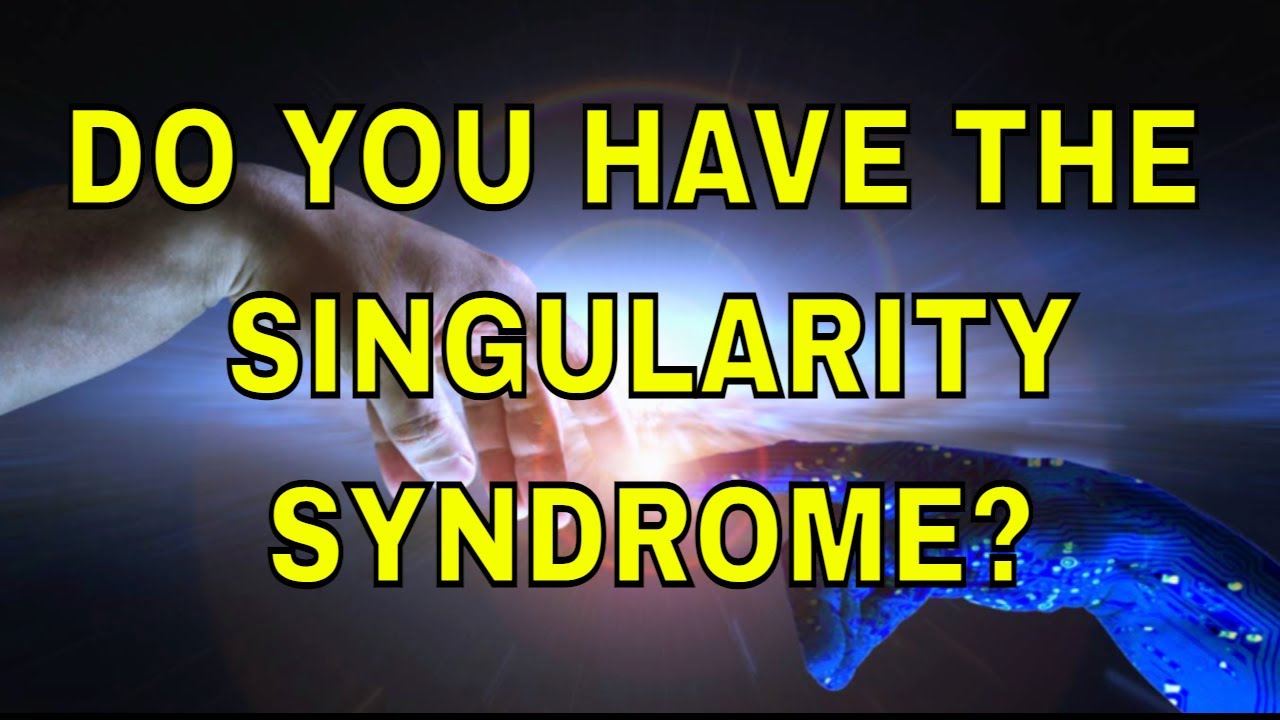 The Singularity Syndrome - Everything All At Once! - YouTube