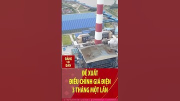 Đề xuất điều chỉnh giá điện 3 tháng một lần #shorts