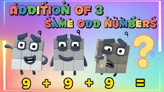 NUMBERBLOCKS ADDITION OF 3 SAME ODD NUMBERS | LEARN TO COUNT | hello george