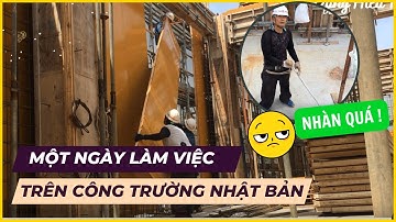 Một ngày làm việc  trên công trường xây dựng ở Nhật Bản của thực tập sinh Cốp Pha | Cuộc sống Nhật