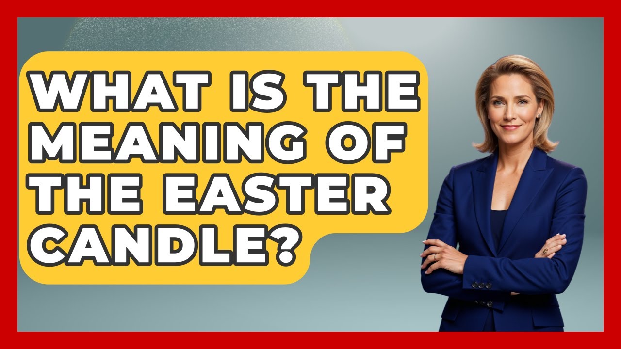 What Is The Meaning Of The Easter Candle? - TalkingSoutheastEurope