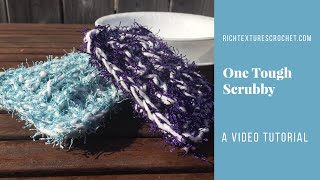 One Tough Scrubby  Crochet Pattern by Rich Textures Crochet