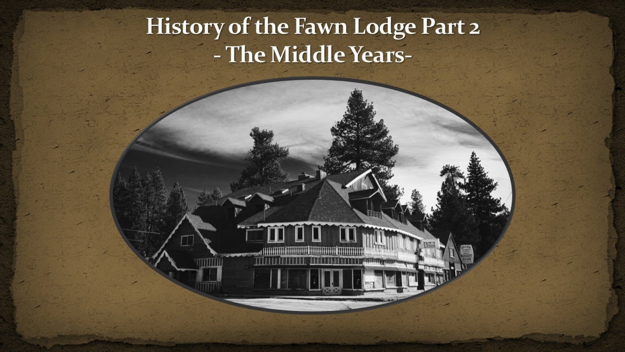 Fawn Lodge History Presentation: The Middle Years