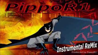 Batman - PippoR1 (Instrumental ReMix)