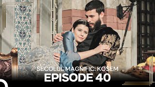 Secolul Magnific: Kosem | Episode 40