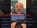 Lula enviará al Congreso una reforma para que el transporte público sea gratuito los fines de semana