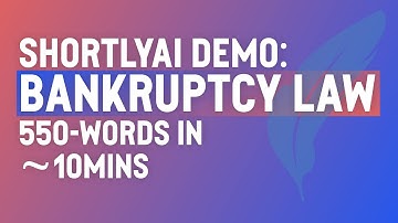 ShortlyAI Demo: A 550-word Bankruptcy Law Article in 10-Minutes