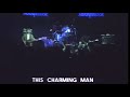 “This Charming Man” | The Smiths LIVE May 4th 1984 (Rockpalast)