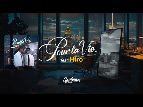 Santrinos Raphael Ft Hiro -  Pour La Vie ( Lyrics)