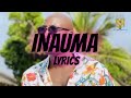 Inauma Lyrics by Bien🔥