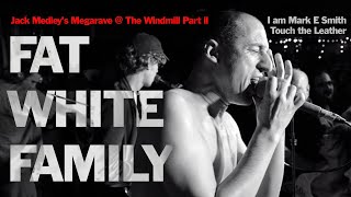 Fat White Family live @ The  WINDMILL Jack Medley&#39;s Megarave Part ll
