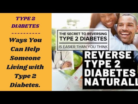 Tips for Living with Diabetes - 7 Ways You Can Help Someone Living with Type 2 Diabetes.