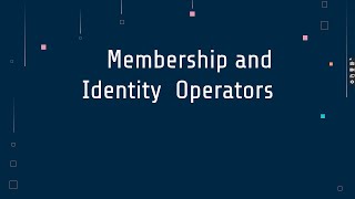 11 Membership and Identity Operators in Python Profile