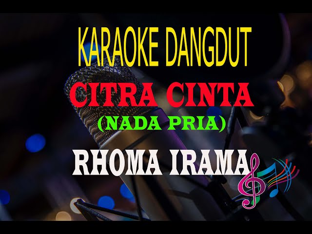 Karaoke Citra Cinta Nada Pria - Rhoma Irama (Karaoke Dangdut Tanpa Vocal) class=
