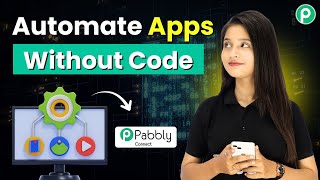 Build Smart Integrations Using Pabbly Connect