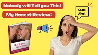 His Secret Obsession Review 2022 - James Bauer ⚠️DON'T BUY IT Before You Watch This!⚠️