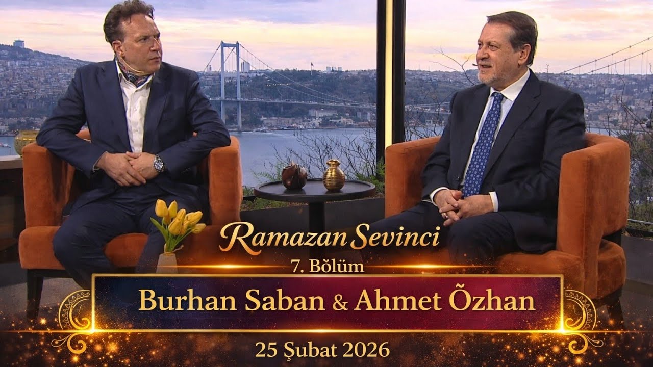 Ramazan Sevinci 7. Bölüm | Ahmet Özhan & Burhan Saban (25 Şubat 2026)