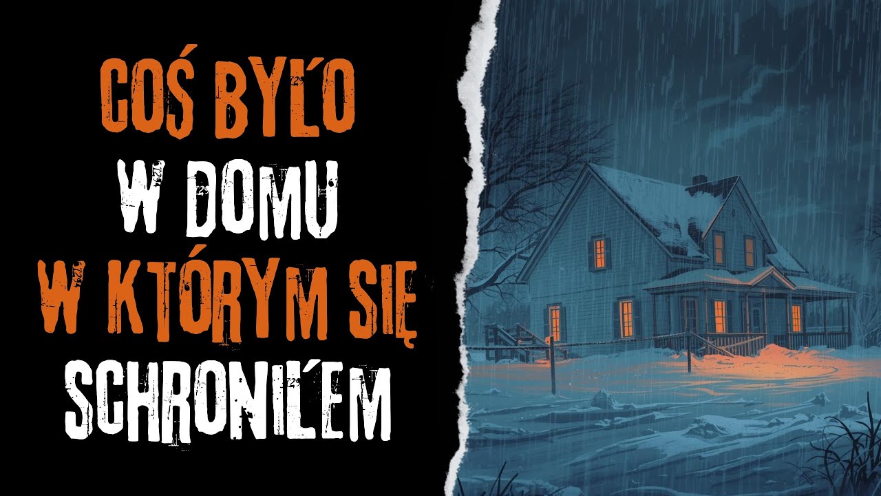 Coś było w domu, w którym się schroniłem - CreepyPasta Autorska (PL)
