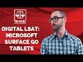 Digital LSAT: LSAC Using Microsoft Surface Go Tablets