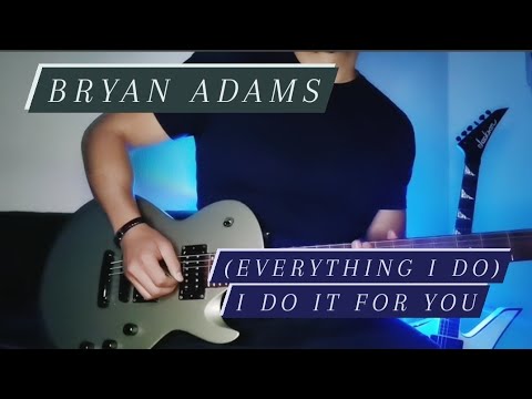 "(Everything I Do) I Do It For You" - Bryan Adams | Guitar Solo cover ...
