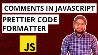 JavaScript #12 Comments and Prettier Code Formatter