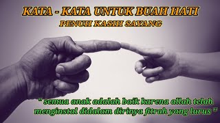 KATA - KATA UNTUK BUAH HATI PENUH KASIH SAYANG || kata bijak || kata motivasi
