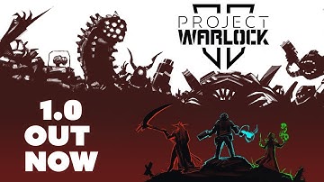 Project Warlock - 1.0 Launch Trailer