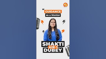 Guidance As A Mentor | AIR 1 Shakti Dubey | UPSC 2024