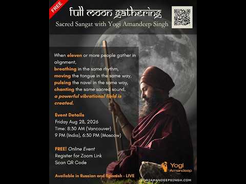 Full Moon Gathering: Sacred Sangat with Yogi Amandeep Singh (In Russian & Spanish Language Also)
