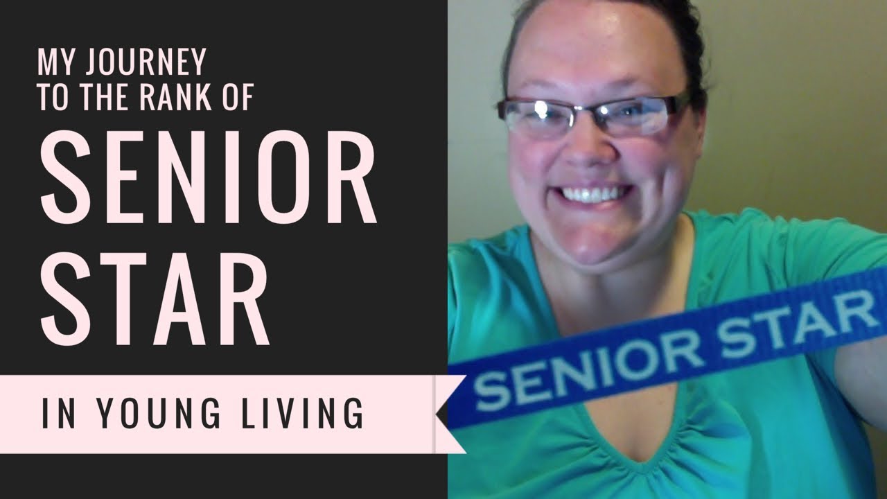 My Journey To The Rank Of Senior Star Young Living Youtube