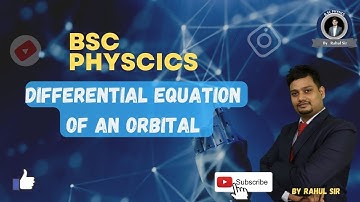 DIFFERENTIAL EQUATION OF AN ORBIT| BSC PHYSICS| BSC PHYSICS BY RAHUL SIR