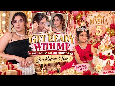 GRWM for Mysha’s 5th Birthday ✨ | Glam, Hair & Outfit Reveal