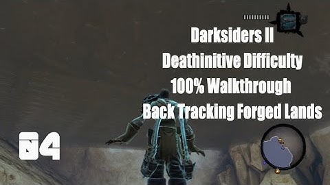 Darksiders II PS4 Deathinitive All Collectables 100% Walkthrough Part 4 Forge Lands Back Tracking