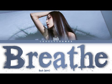 BoA (보아) – Breathe Lyrics (Color Coded Han/Rom/Eng)