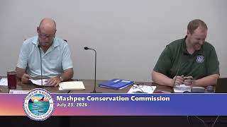 Mashpee Conservation Commission   July 23, 2026