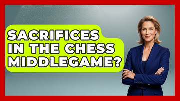 Sacrifices In The Chess Middlegame? - The Chess Codex