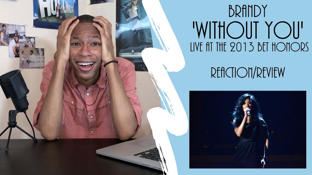 Brandy 'Without You' (Live at the 2013 BET Honors) Reaction/Review