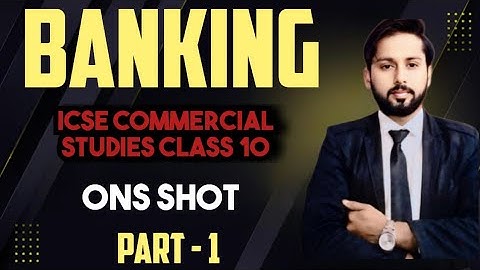 Banking | ICSE Commercial Studies Class 10 | Banking Class 10 ICSE | Session 2025-26 | Central Bank|