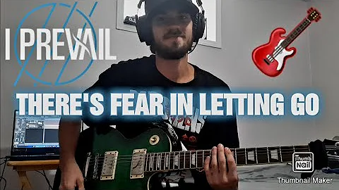 I Prevail - "There's Fear In Letting Go" - Guitar Cover by Mavrick Loewen