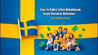 İsveçte Halkın Cebini Rahatlatacak Sosyal Demokrat Reformları Çocuk Yardımları Artıyor