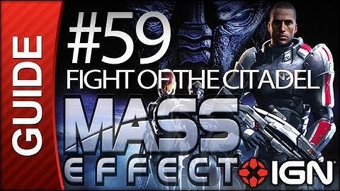 Mass Effect - #59 Fight of the Citadel Part D - Walkthrough
