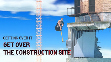 How to get over The Construction Site
