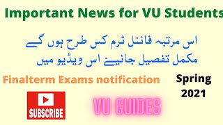 Virtual University Final term Examination Important Notification// Complete detail // VU Guides