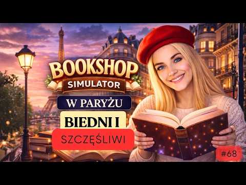 BIEDNI ALE SZCZĘŚLIWI‼️📚 | Bookshop Simulator! 📚 | odcinek 68