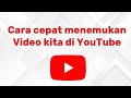 Cara Cepat untuk menemukan video yang kita inginkan di YouTube