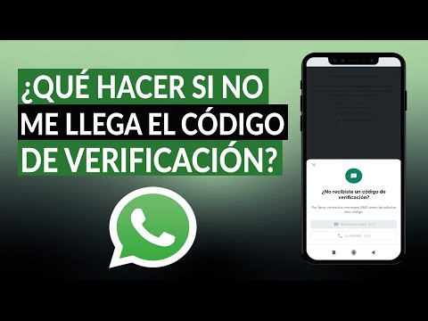 ¿Qué hacer si nunca me llega el código de verificación de WHATSAPP?