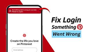 How to Fix Pinterest Login “Something Went Wrong At Our End” Pinterest Login Problem (2026)
