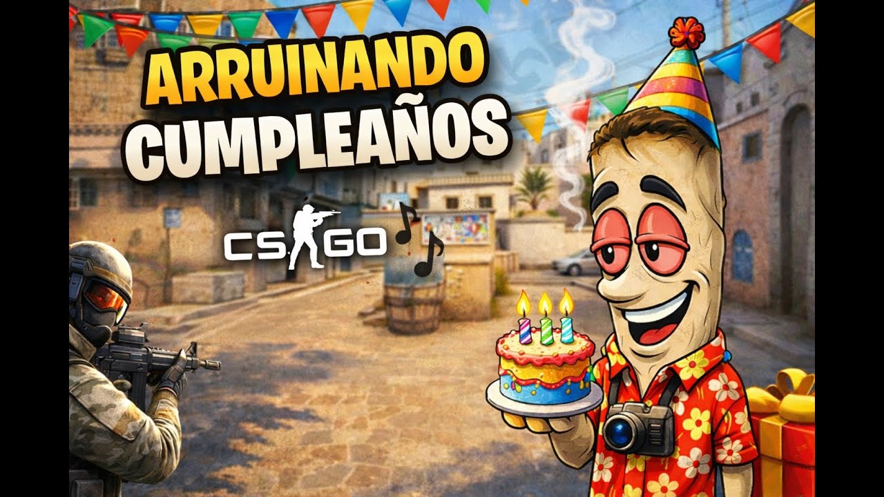 Arruinando cumpleaños! CSGOMIX