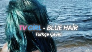 🎸Tv Gi̇rl - Blue Hai̇r Türkçe Çeviri